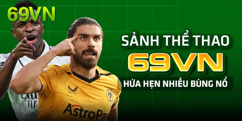 Sảnh thể thao 69vn thu hút đông đảo người tham gia. 