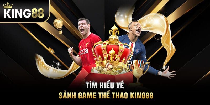 Tìm hiểu sơ lược về KING88 thể thao